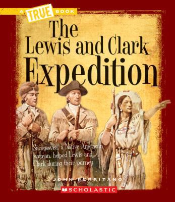 The Lewis and Clark Expedition 0531205827 Book Cover