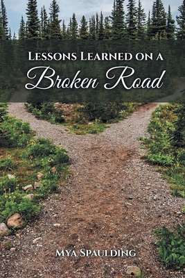 Lessons Learned On A Broken Road 1971439010 Book Cover
