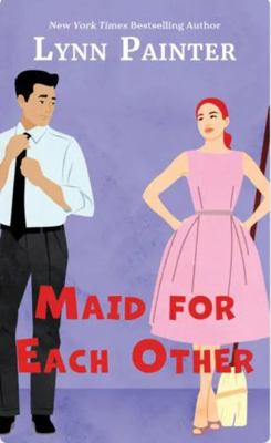 Maid for Each Other [Large Print] 1420530836 Book Cover
