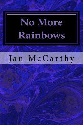 No More Rainbows: A Tale of Dragons 1537361082 Book Cover