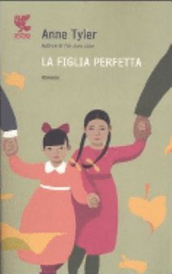 La figlia perfetta [Italian] 8882469794 Book Cover