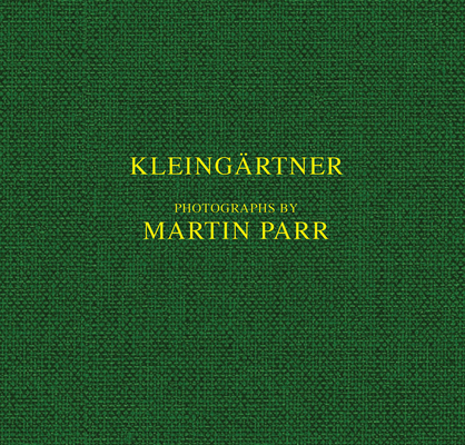 Martin Parr: Kleingärtner 3960986572 Book Cover