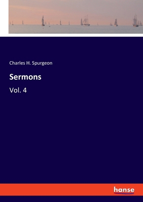 Sermons: Vol. 4 3337684807 Book Cover