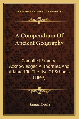 A Compendium Of Ancient Geography: Compiled Fro... 116526482X Book Cover