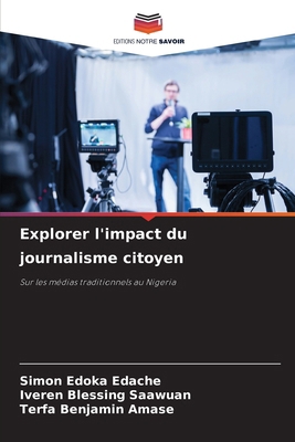 Explorer l'impact du journalisme citoyen [French] 6208196205 Book Cover