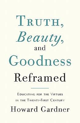 Truth, Beauty, and Goodness Reframed: Educating... B006J3VSDA Book Cover