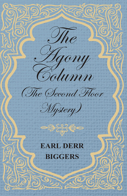 The Agony Column (The Second Floor Mystery) 1473325927 Book Cover