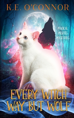 Every Witch Way but Wolf 1915378451 Book Cover