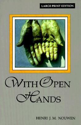 With Open Hands [Large Print] 0802726941 Book Cover