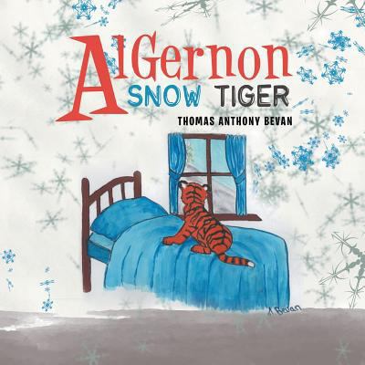 Algernon Snow Tiger 154348784X Book Cover