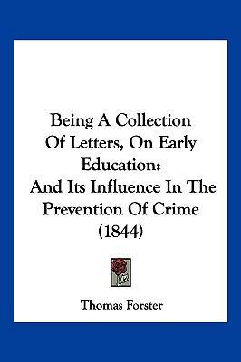 Being A Collection Of Letters, On Early Educati... 1160999392 Book Cover