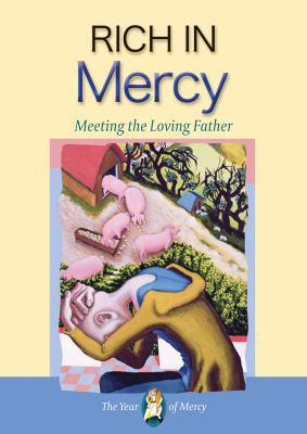 Rich in Mercy: Meeting the Loving Father            Book Cover