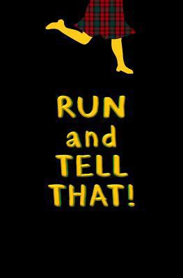 Run and Tell That!: Blank Journal & Broadway Mu... 197971844X Book Cover