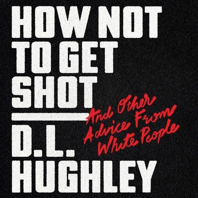 How Not to Get Shot Lib/E: And Other Advice fro... 1538550423 Book Cover