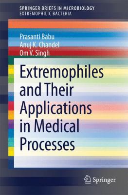 Extremophiles and Their Applications in Medical... 3319128078 Book Cover