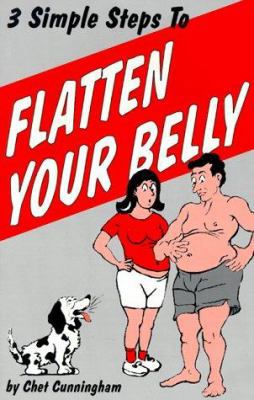 Three Simple Steps to Flatten Your Belly: A Tri... 0961492481 Book Cover
