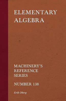 Elementary Algebra - Machinery's Reference Seri... 1528708881 Book Cover