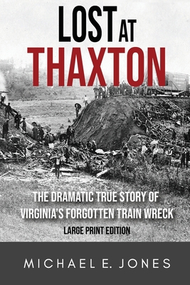 Lost at Thaxton: The Dramatic True Story of Vir... [Large Print] 0989004686 Book Cover