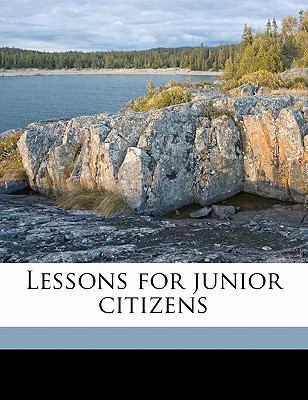 Lessons for Junior Citizens 1176778587 Book Cover