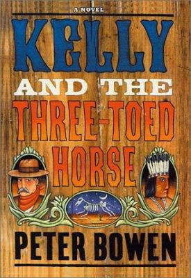 Kelly and the Three Toed Horse: A Novel Featuri... 0312241062 Book Cover