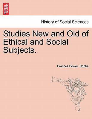 Studies New and Old of Ethical and Social Subje... 1241209634 Book Cover