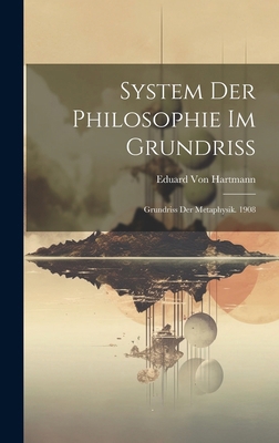 System Der Philosophie Im Grundriss: Grundriss ... [German] 1020250461 Book Cover