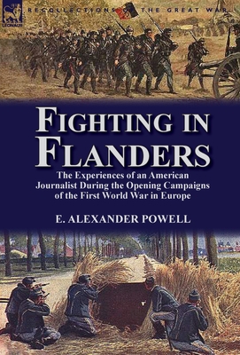 Fighting in Flanders: The Experiences of an Ame... 1782820205 Book Cover