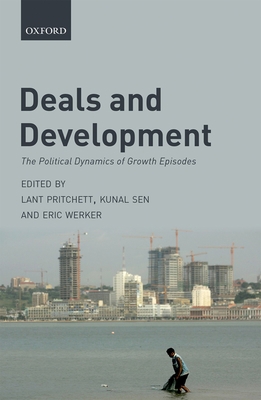 Deals and Development: The Political Dynamics o... 0198801645 Book Cover