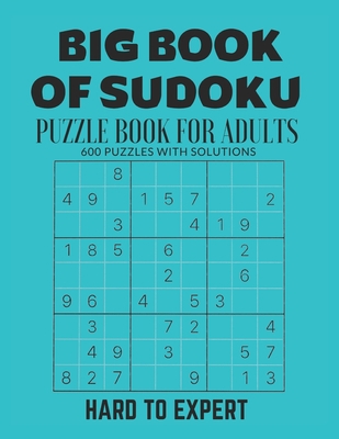 Big Book of Sudoku: Sudoku Puzzle Book For Adul... B093B4M965 Book Cover