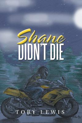 Shane Didn't Die 1796014966 Book Cover
