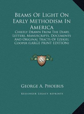 Beams of Light on Early Methodism in America: C... [Large Print] 116992347X Book Cover