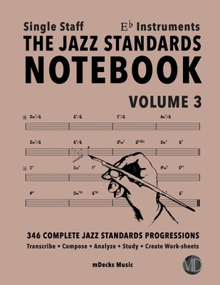 The Jazz Standards Notebook Vol. 3 Eb Instrumen... B08B7BKRD4 Book Cover