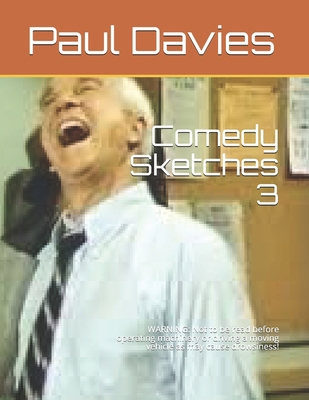 Comedy Sketches 3: WARNING: Not to be read befo... 1671202953 Book Cover