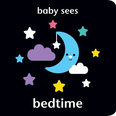 Baby Sees - Bedtime, Deluxe: Brilliant and Unique 1909763438 Book Cover