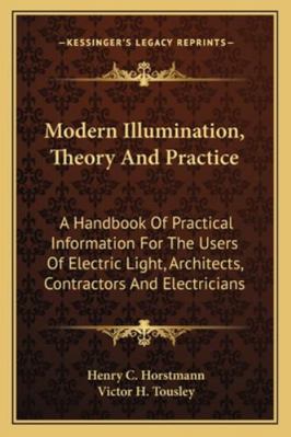 Modern Illumination, Theory And Practice: A Han... 1163273643 Book Cover
