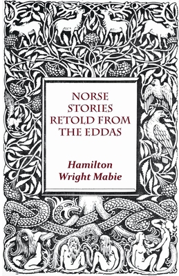 Norse Stories Retold From The Eddas 1444663070 Book Cover