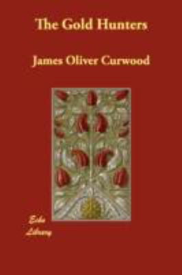 The Gold Hunters 1406890073 Book Cover