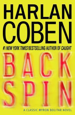 Back Spin: A Classic Myron Bolitar Novel 0385343566 Book Cover