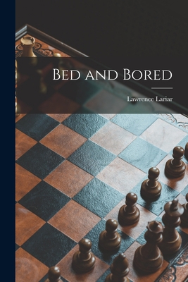 Bed and Bored 1014164125 Book Cover