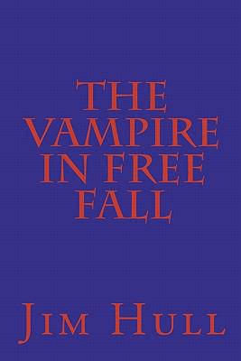 The Vampire in Free Fall 1450577245 Book Cover