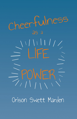 Cheerfulness as a Life Power 1528713877 Book Cover