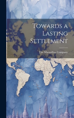 Towards a Lasting Settlement 1021096318 Book Cover