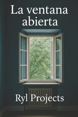 La ventana abierta [Spanish] B0GL87RF75 Book Cover