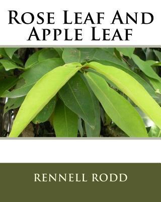 Rose Leaf And Apple Leaf 153365431X Book Cover