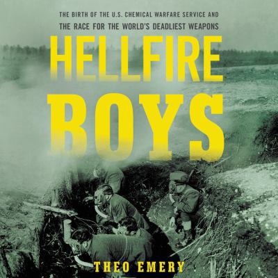 Hellfire Boys: The Birth of the U.S. Chemical W... 1478997893 Book Cover