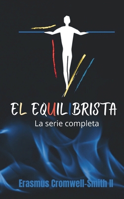 El Equilibrista La serie completa [Spanish] B0FB3MHRCB Book Cover