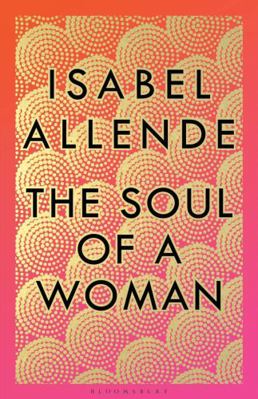 The Soul of a Woman: Rebel Girls, Impatient Lov... 1526630818 Book Cover
