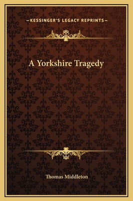 A Yorkshire Tragedy 1169195806 Book Cover