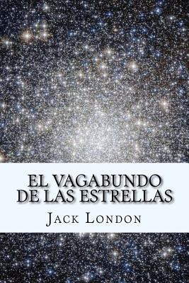 El Vagabundo de las Estrellas (Spanish) Edition [Spanish] 1548476439 Book Cover