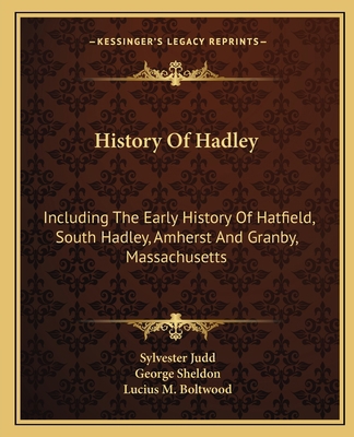 History Of Hadley: Including The Early History ... 116364126X Book Cover